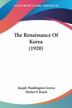 The Renaissance Of Korea (1920) - Graves, Joseph Waddington