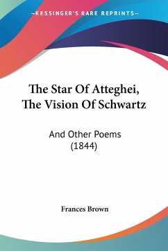 The Star Of Atteghei, The Vision Of Schwartz - Brown, Frances