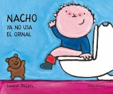 Nacho ya no usa el orinal Nacho ya no usa el orinal