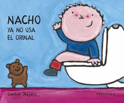 Nacho ya no usa el orinal - Slegers, Liesbet