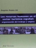 Los recursos humanos en el sector turístico español : organización del trabajo y empleo