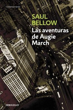 Las aventuras de Augie March - Bellow, Saul