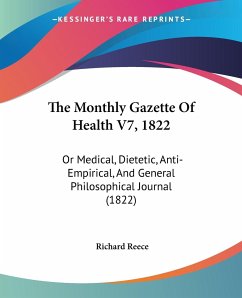 The Monthly Gazette Of Health V7, 1822 - Reece, Richard