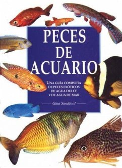 Peces de acuario : una guía completa de peces exóticos de agua dulce y de agua de mar - Standford, Gina