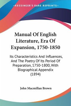 Manual Of English Literature, Era Of Expansion, 1750-1850 - Brown, John Macmillan
