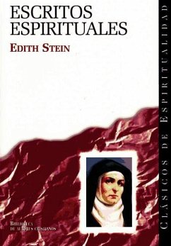 Escritos espirituales - Stein, Edith; Sancho Fermín, Francisco Javier; Stein, Edith
