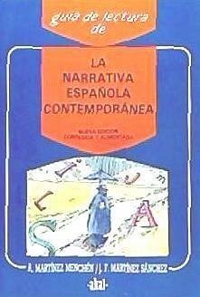 La narrativa española contemporánea - Martínez Menchén, Antonio; Muñoz Sánchez, J. F.