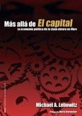Más allá de El Capital : la economía política de la clase obrera en Marx