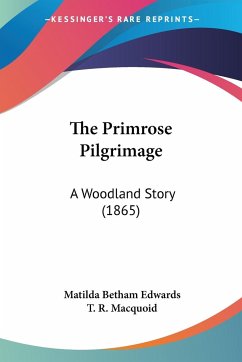 The Primrose Pilgrimage - Edwards, Matilda Betham