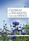 Celebrar la eucaristía con los niños/2
