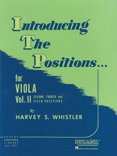 Introducing the Positions for Viola: Volume 2 - Second, Fourth and Fifth - Whistler, Harvey S.