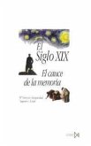 El siglo XIX : el cauce de la memoria