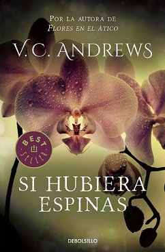 Si Hubiera Espinas / If There Be Thorns - Andrews, Virginia C.