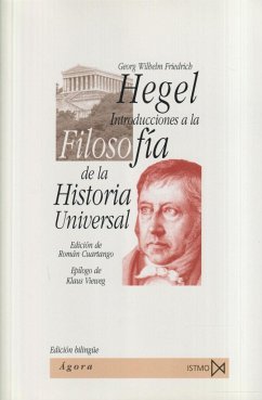 Introducciones a la filosofía de la historia universal - Hegel, Georg Wilhelm Friedrich; Cuartango, Román G.; Hegel, G. W. F.