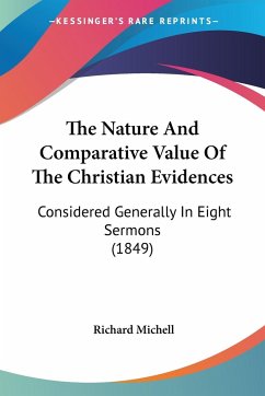 The Nature And Comparative Value Of The Christian Evidences