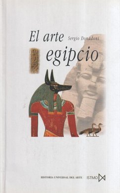 El arte egípcio - Donadoni, Sergio . . . [et al.; Morán Turina, José Miguel; Donadoni, Sergio