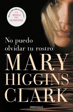 No puedo olvidar tu rostro - Clark, Mary Higgins