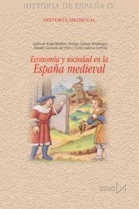 Economía y sociedad en la España medieval - Ayala Martínez, Carlos De