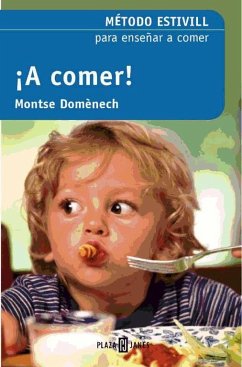 ¡A comer! - Estivill, Eduard; Domènech Girbau, Montserrat