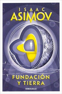 Fundación Y Tierra / Foundation and Earth - Asimov, Isaac