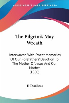 The Pilgrim's May Wreath - Thaddeus, F.