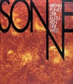 Die Sonne - Brennpunkt der Kulturen der Welt