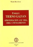 Enrique Tierno Galván : aproximación a su vida, obra y pensamiento