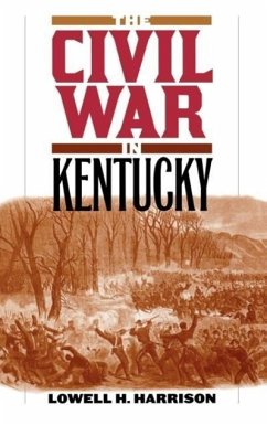The Civil War in Kentucky - Harrison, Lowell H
