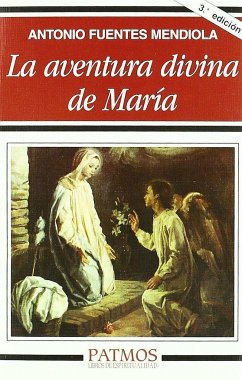 La aventura divina de María - Fuentes Mendiola, Antonio