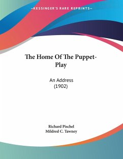 The Home Of The Puppet-Play - Pischel, Richard