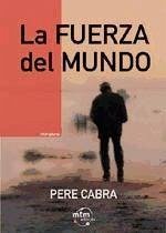 La fuerza del mundo - Cabra, Pere