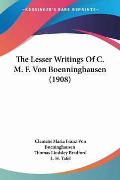 The Lesser Writings Of C. M. F. Von Boenninghausen (1908) - Boeninghausen, Clemens Maria Franz Von