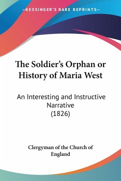 The Soldier's Orphan or History of Maria West - Clergyman Of The Church Of England