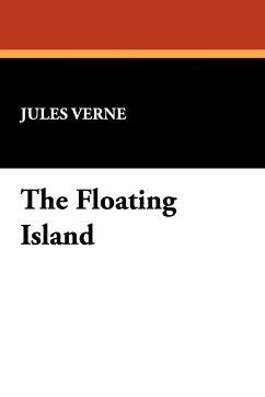 The Floating Island - Verne, Jules