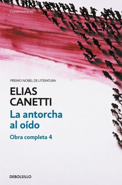 La antorcha al oído - Canetti, Elias