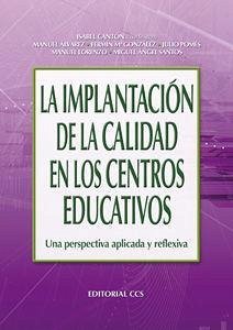 La implantación de la calidad en los centros educativos : una perspectiva aplicada y reflexiva