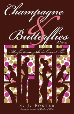 Champagne & Butterflies - Foster, S. J.