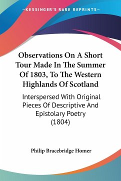 Observations On A Short Tour Made In The Summer Of 1803, To The Western Highlands Of Scotland - Homer, Philip Bracebridge