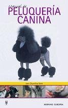 Manual de peluquería canina - Chumillas Soler, Juan