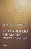 El evangelio de María : Myriam de Magdala