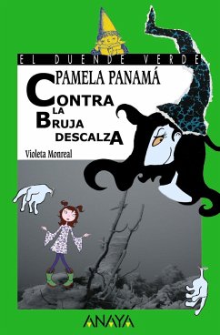 Pamela Panamá contra la bruja descalza - Monreal, Violeta