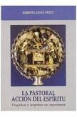 La pastoral; Acción del espíritu