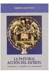 La pastoral; Acción del espíritu - Calvo Pérez, Roberto