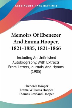 Memoirs Of Ebenezer And Emma Hooper, 1821-1885, 1821-1866 - Hooper, Ebenezer; Hooper, Emma Williams