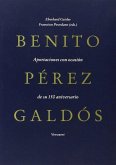 Benito Pérez Galdós : aportaciones con ocasión de su 150 aniversario Benito Pérez Galdós : aportaciones con ocasión de su 150 aniversario