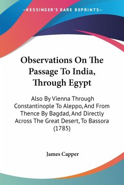 Observations On The Passage To India, Through Egypt - Capper, James