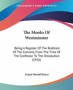The Monks Of Westminster - Pearce, Ernest Harold