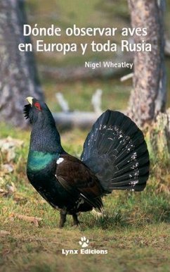 Dónde observar aves en Europa y toda Rusia - Wheatley, Nigel