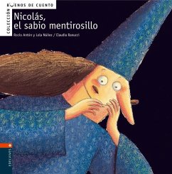 Nicolás, el sabio mentirosillo - Ranucci, Claudia; Núñez, Dolores; Antón, Rocío