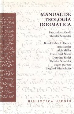 Manual de teología dogmática - Nocke, Franz-Josef; Kessler, Hans; Schneider, Theodor; Muller, Alois; Wiedenhofer, Siegfried; Werbick, Jürgen; Hilberath, Bernd Jochen; Sattler, Dorothea